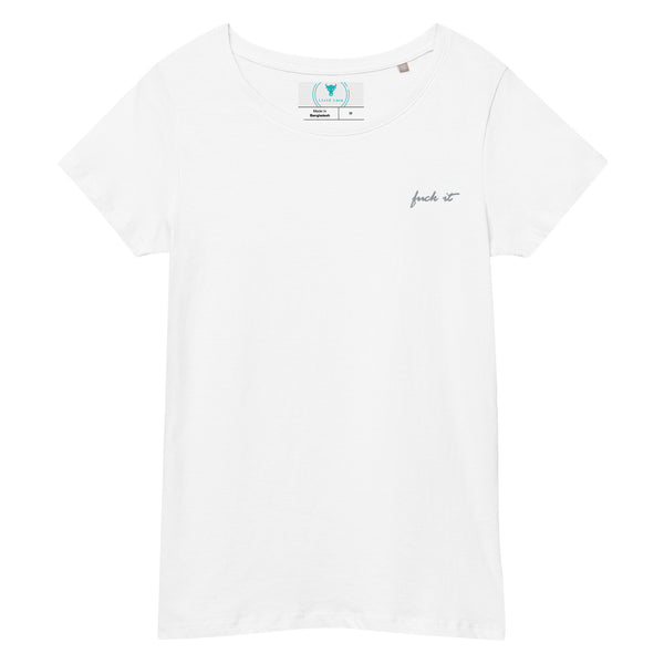 Fuck it T-shirt