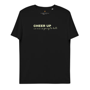 Cheer Up no one is going to hell Unisex organic cotton t-shirt