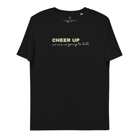 Cheer Up no one is going to hell Unisex organic cotton t-shirt