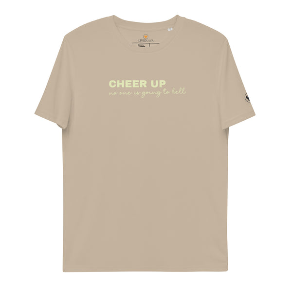 Cheer Up no one is going to hell Unisex organic cotton t-shirt