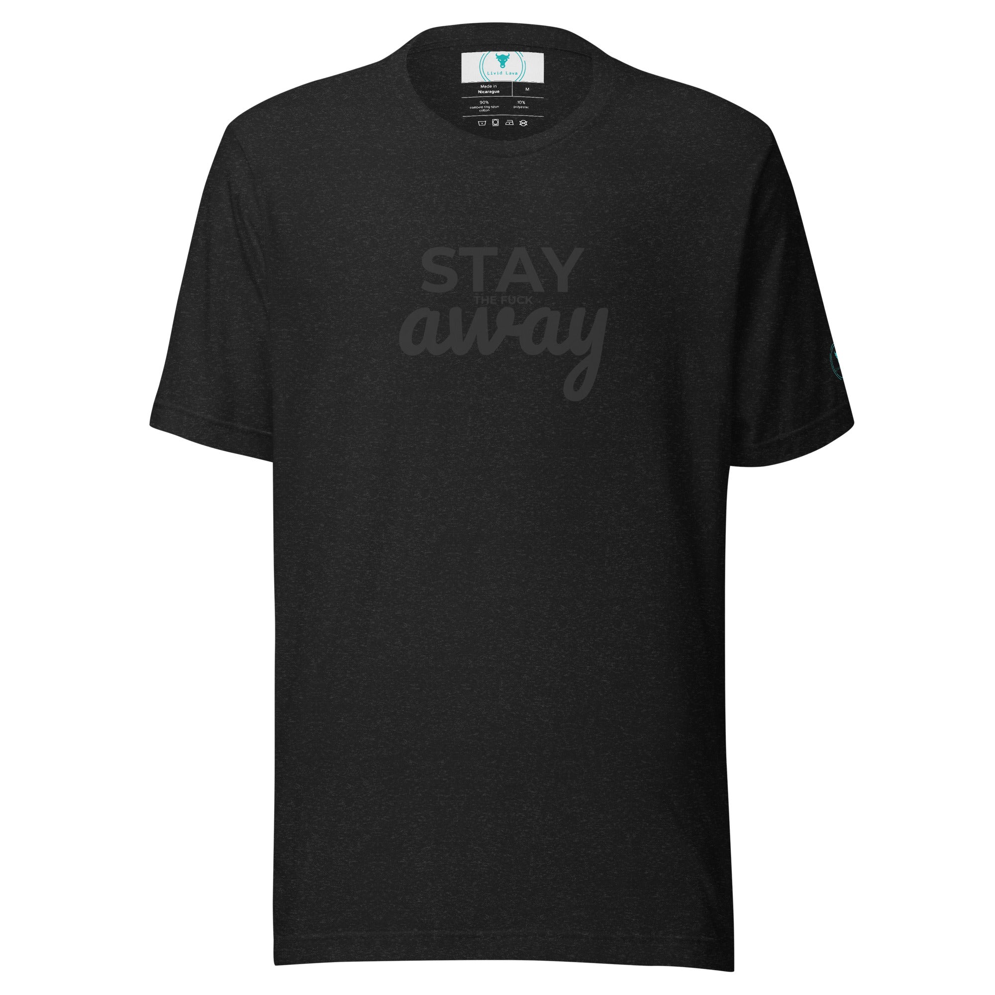 Stay the fuck Away T-Shirt