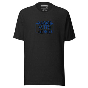 Made with ADHD T-shirt