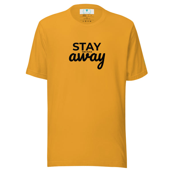 Stay the fuck Away T-Shirt